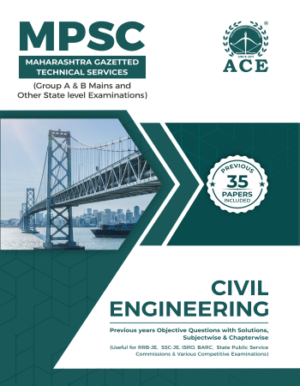 MPSC Civil Engineering (Group A & B MAIN & Other State Level Examinations) Previous Years Objective Questions with Solutions, Subject wise & Chapter Wise